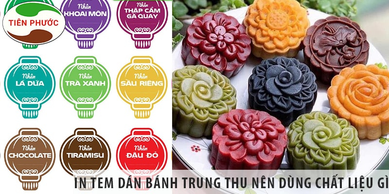 In Tem Dán Bánh Trung Thu Nên Dùng Chất Liệu Gì?